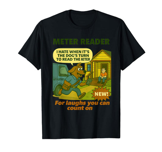 Meter Reader – Funny Utility Worker T-Shirt